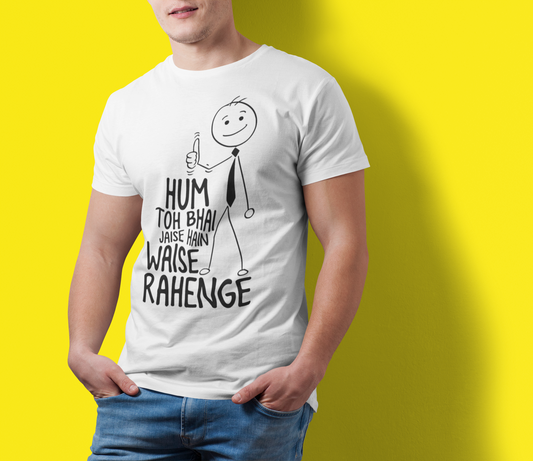 Hum to bhai Naugh Tee Tshirt
