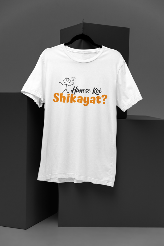 Humse koi Shikayat Naugh Tee Tshirt