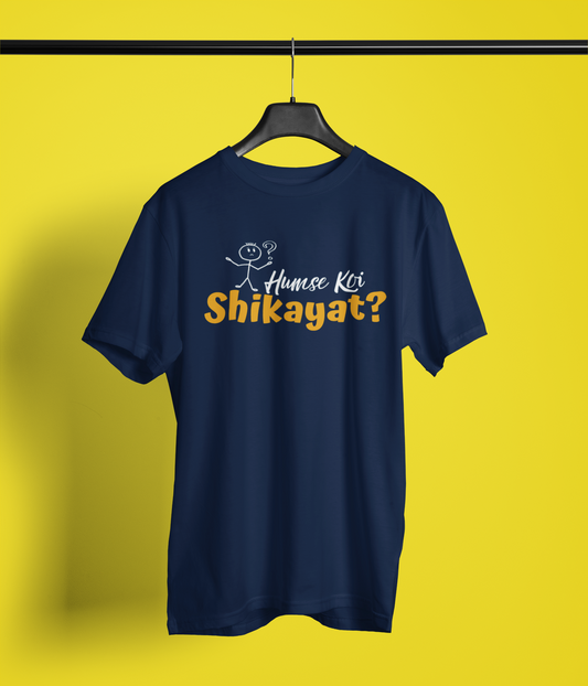 Humse Koi Shikayat Naugh Tee Tshirt