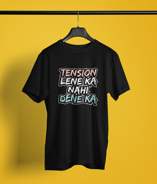 Tension Lene Ka Nhi Naugh Tee Tshirt