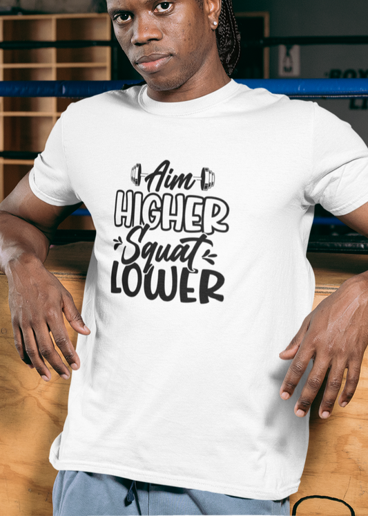 Aim Higher Squat Lower Men Tshirt