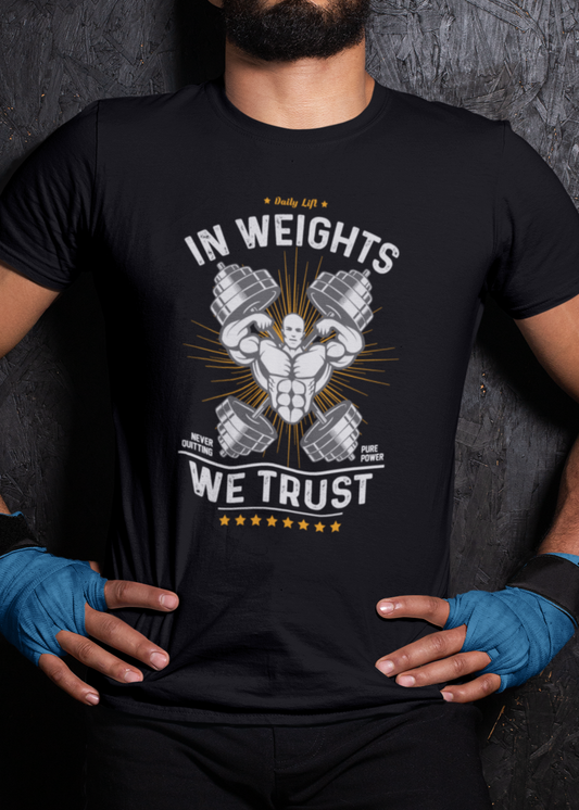 In Weights we Trust Tshirt