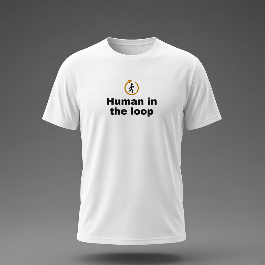Front view: White t-shirt floating on a grey background with 'Human in the loop' under a stick human jogging inside a loop arrow printed across the chest in black and dark amber.