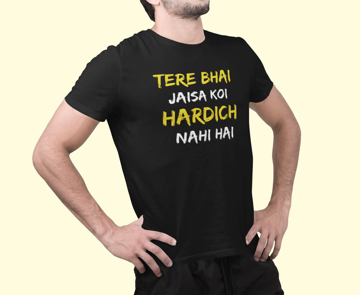 Tere Bhai Jaisa Hard Naugh Tee Tshirt