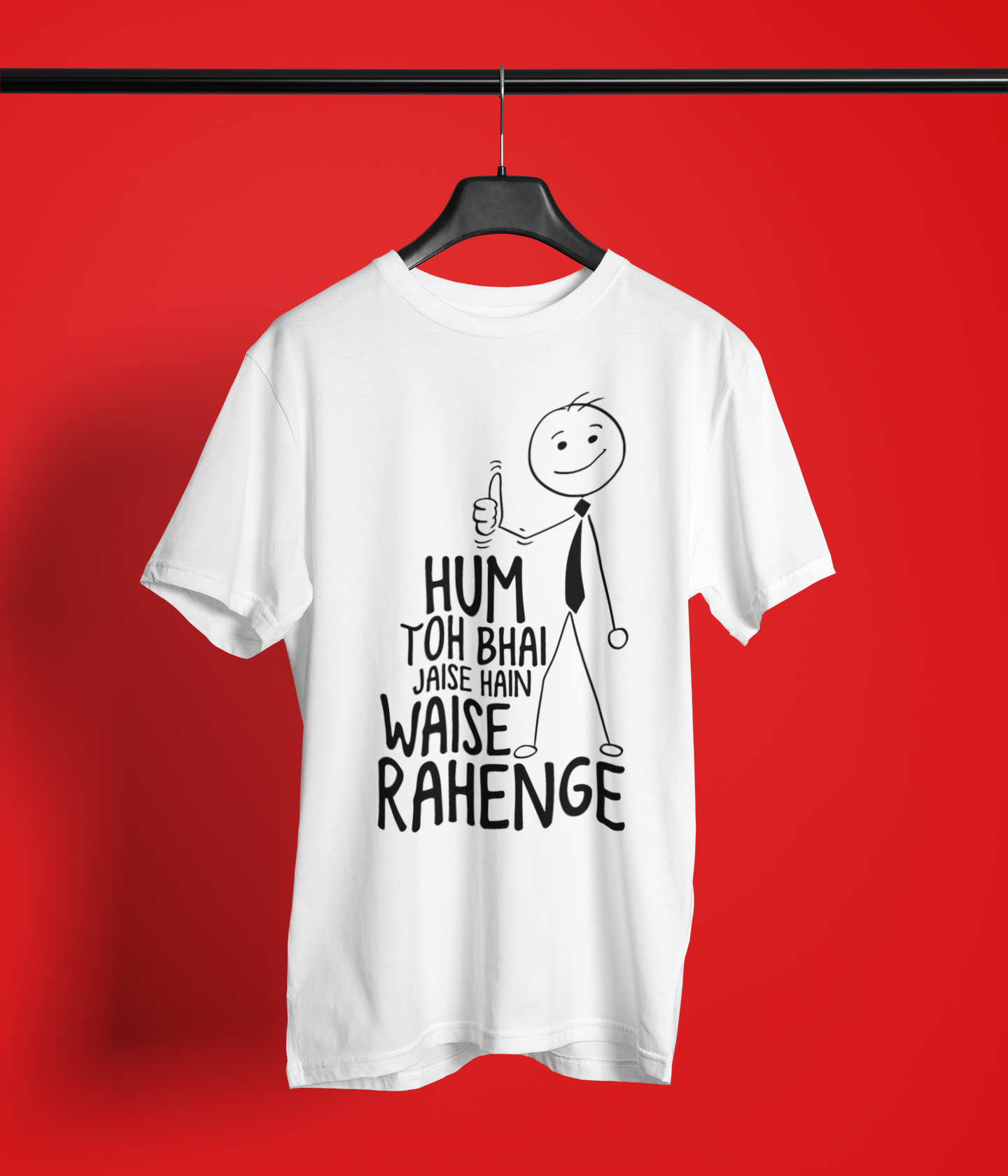 Hum to bhai Naugh Tee Tshirt