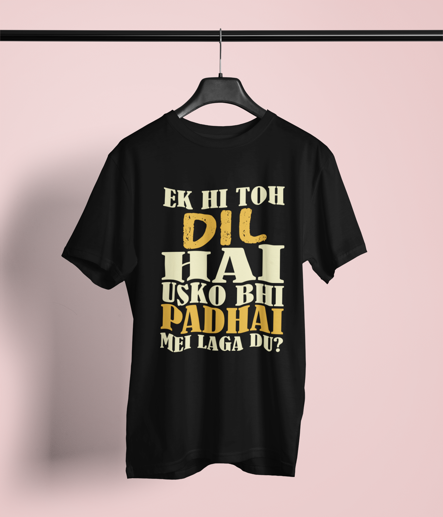 Ek hi to Dil hai Naugh Tee Tshirt