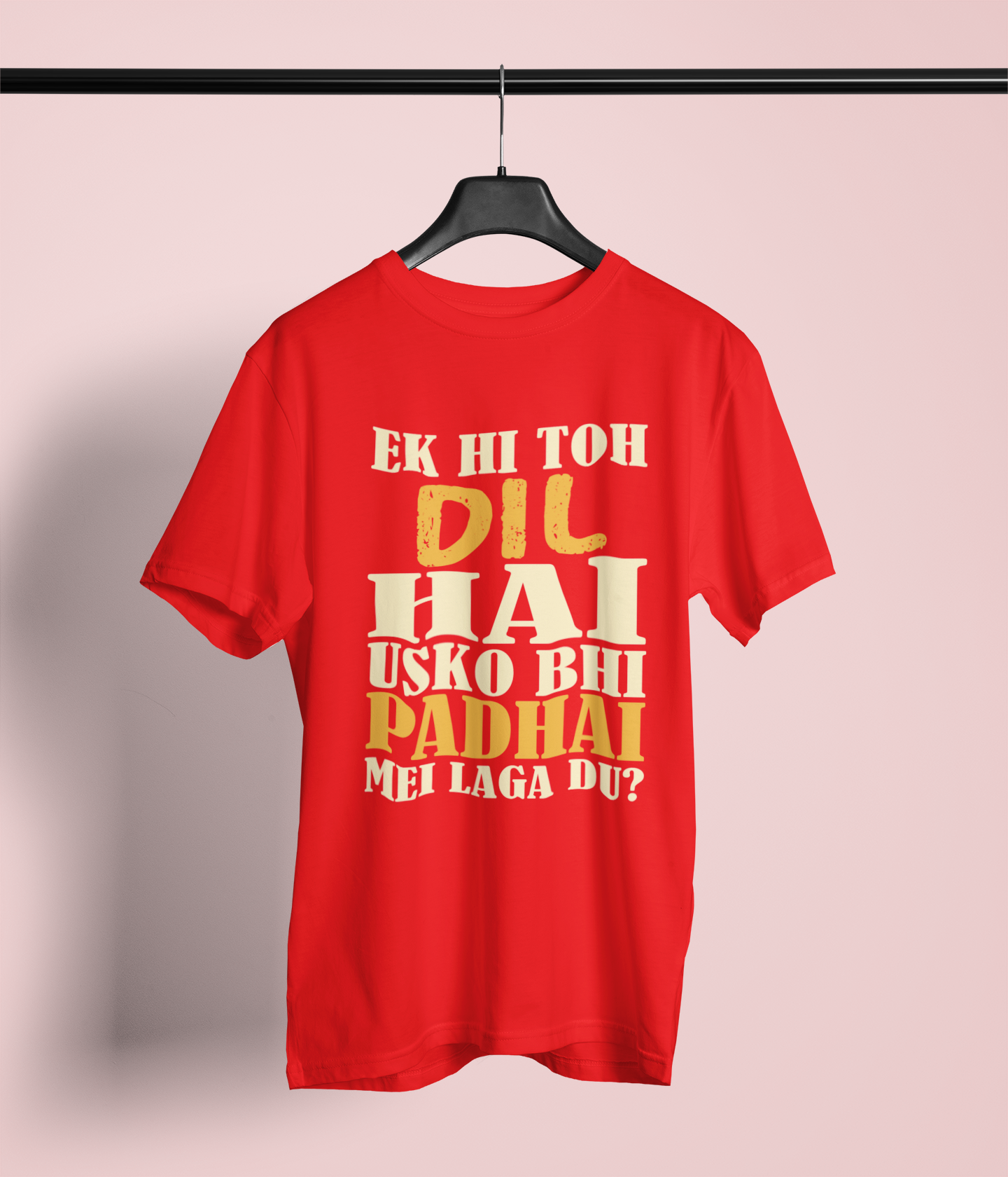 Ek hi to Dil hai Naugh Tee Tshirt