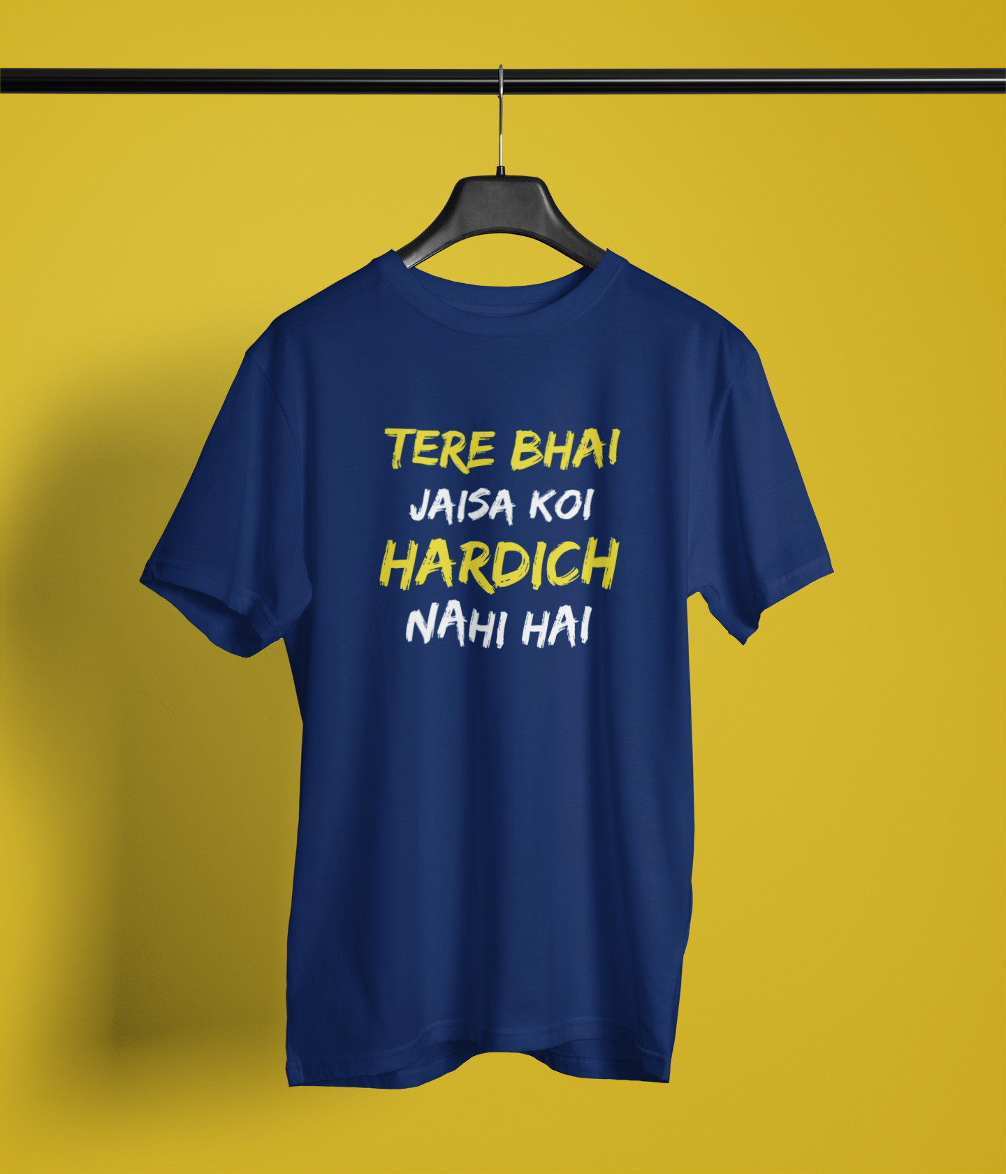 Tere Bhai Jaisa Hard Naugh Tee Tshirt