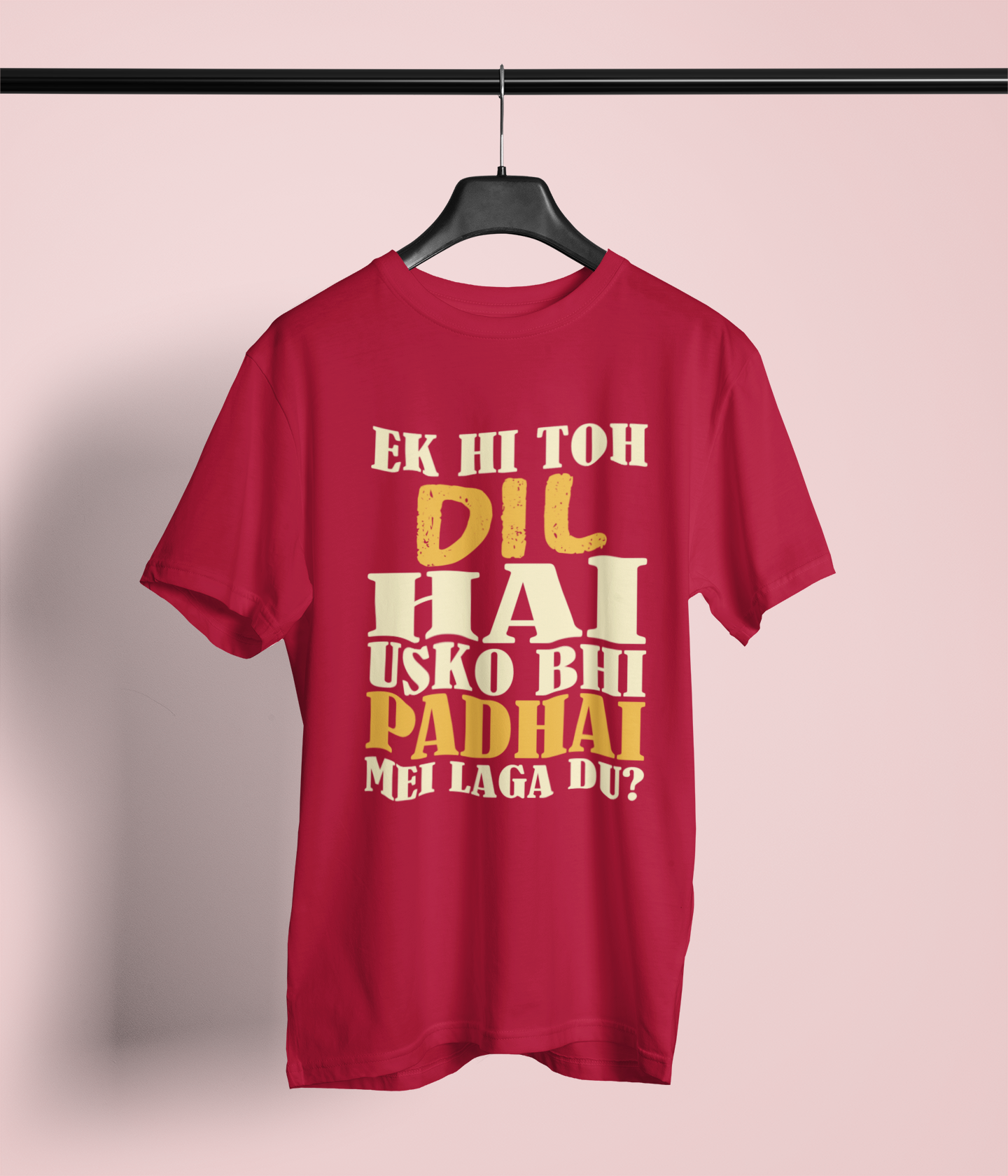Ek hi to Dil hai Naugh Tee Tshirt